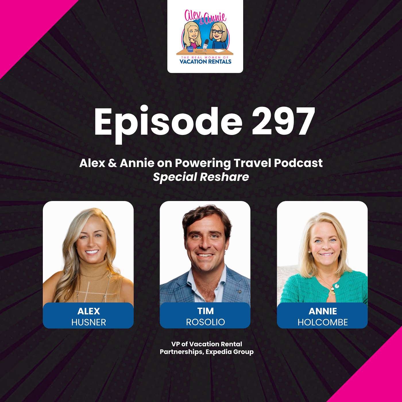 Special Reshare: Alex & Annie on Powering Travel Podcast with Tim Rosolio of Expedia Group