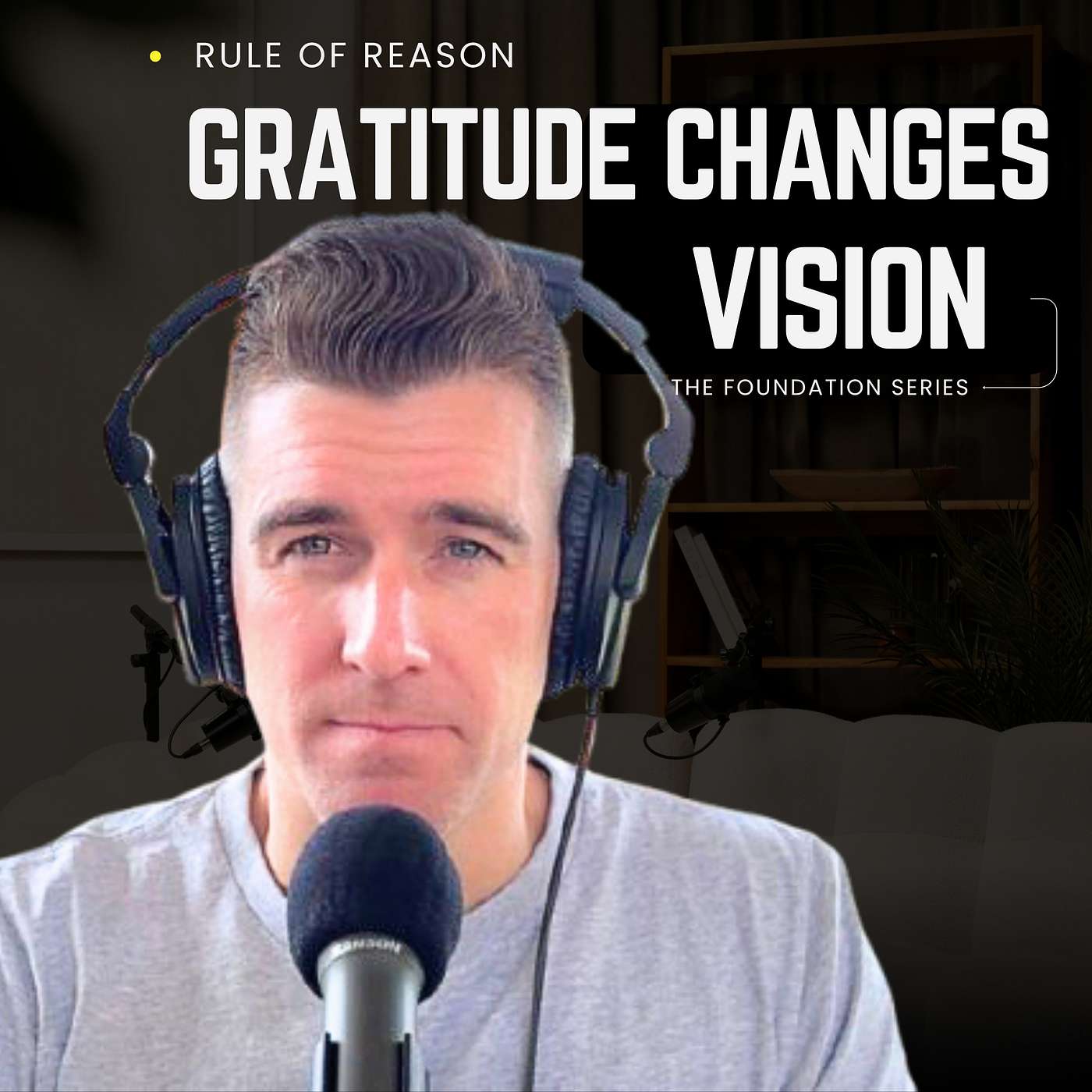 Gratitude Changes Vision | Why Your Mindset Shapes Your Life episode artwork