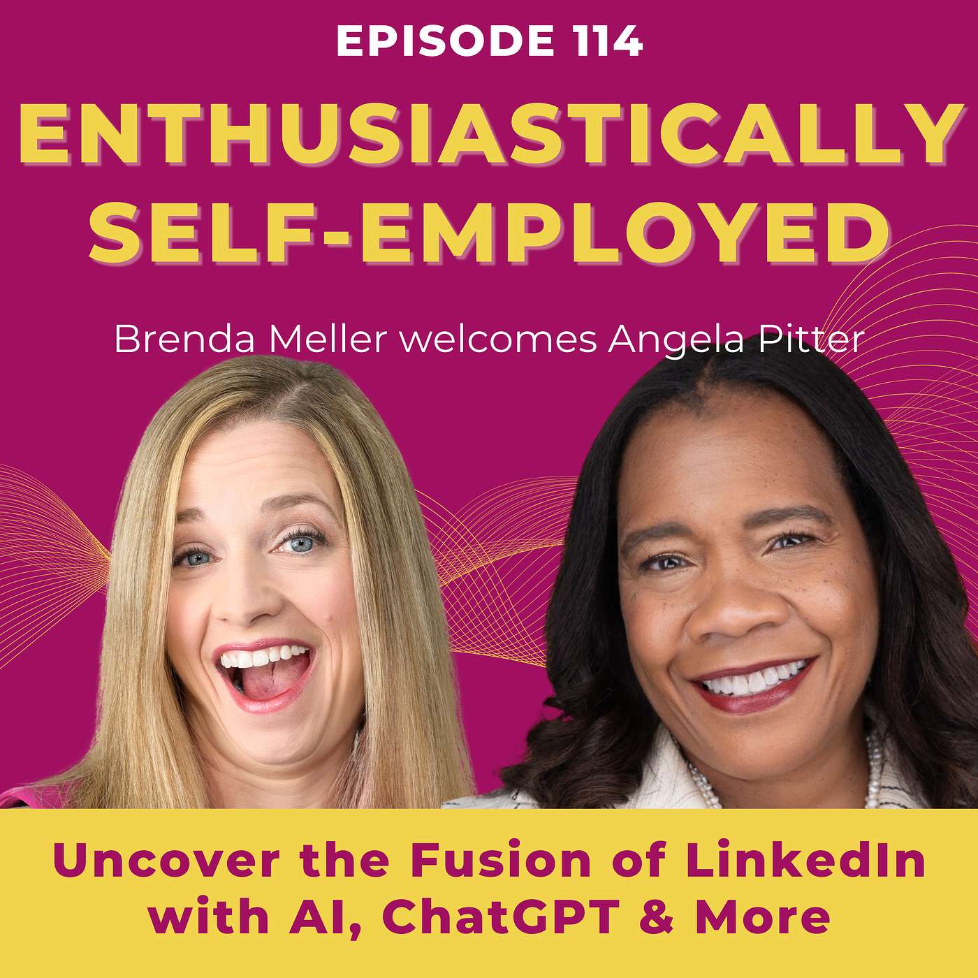 Uncover the Fusion of LinkedIn with AI, ChatGPT & More with Angela Pitter Ep114 episode artwork