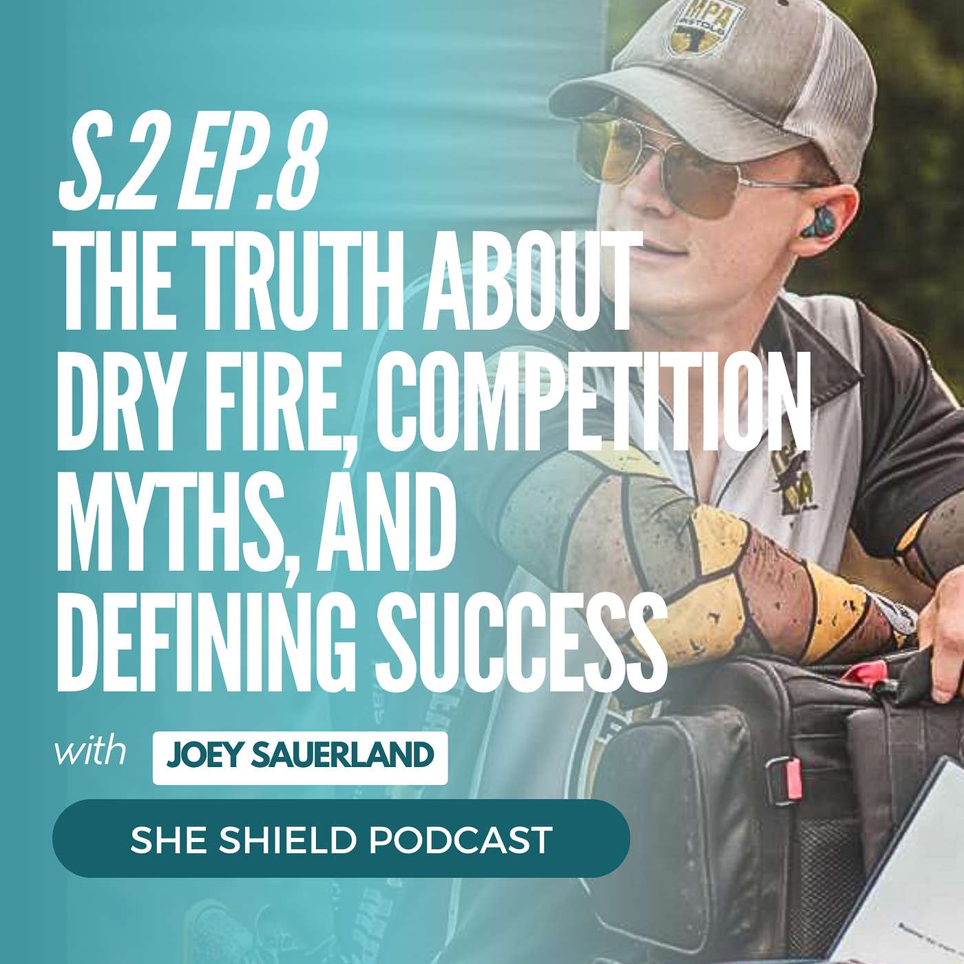 2.8: The Truth About Dry Fire, Competition Myths, and Defining Success with Joey Sauerland