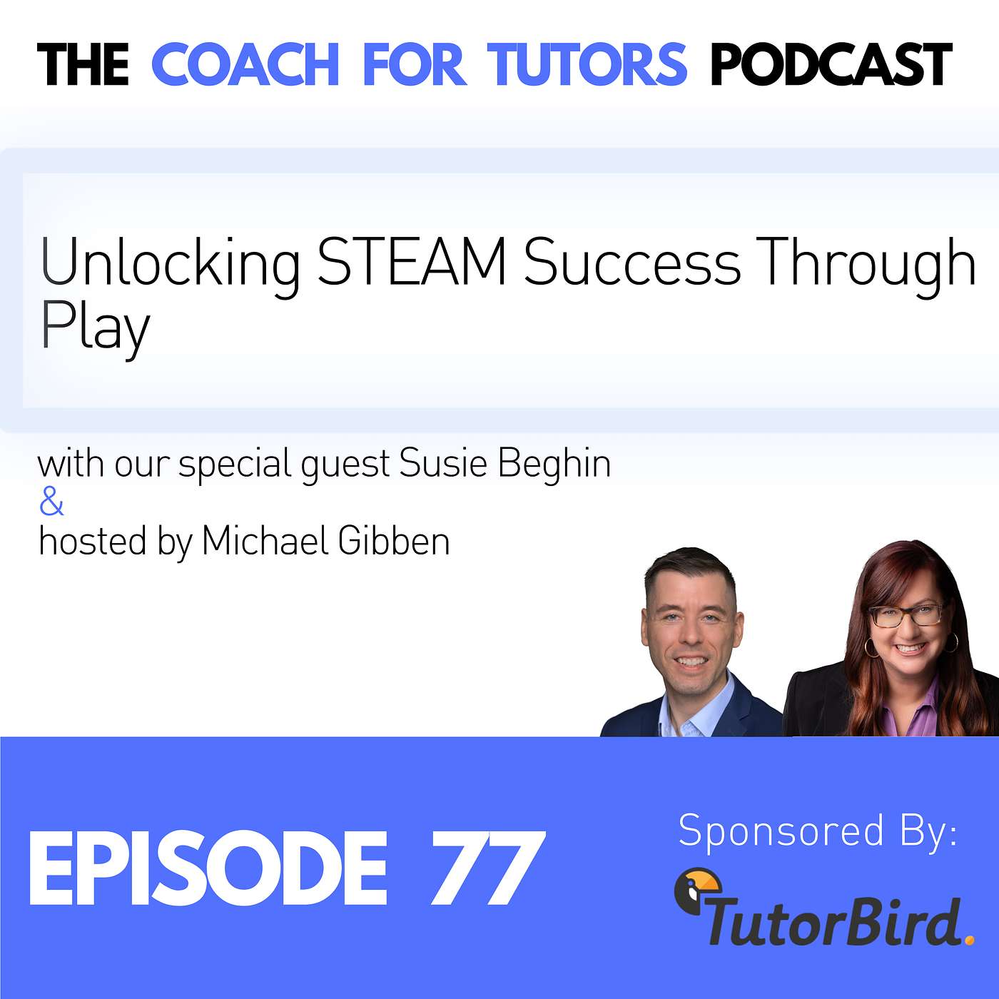 Unlocking STEAM Success Through Play Unlocking STEAM Success Through Play