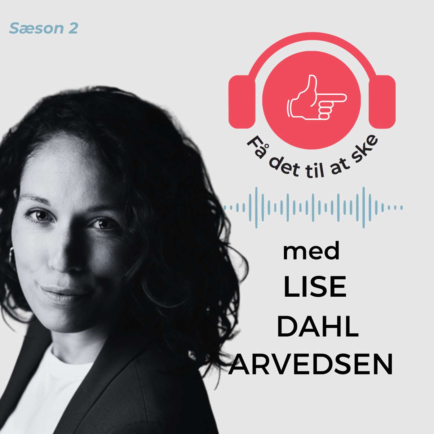 #96 Få Det Til At Ske med Lise Dahl Arvedsen og den hybride organisation episode artwork