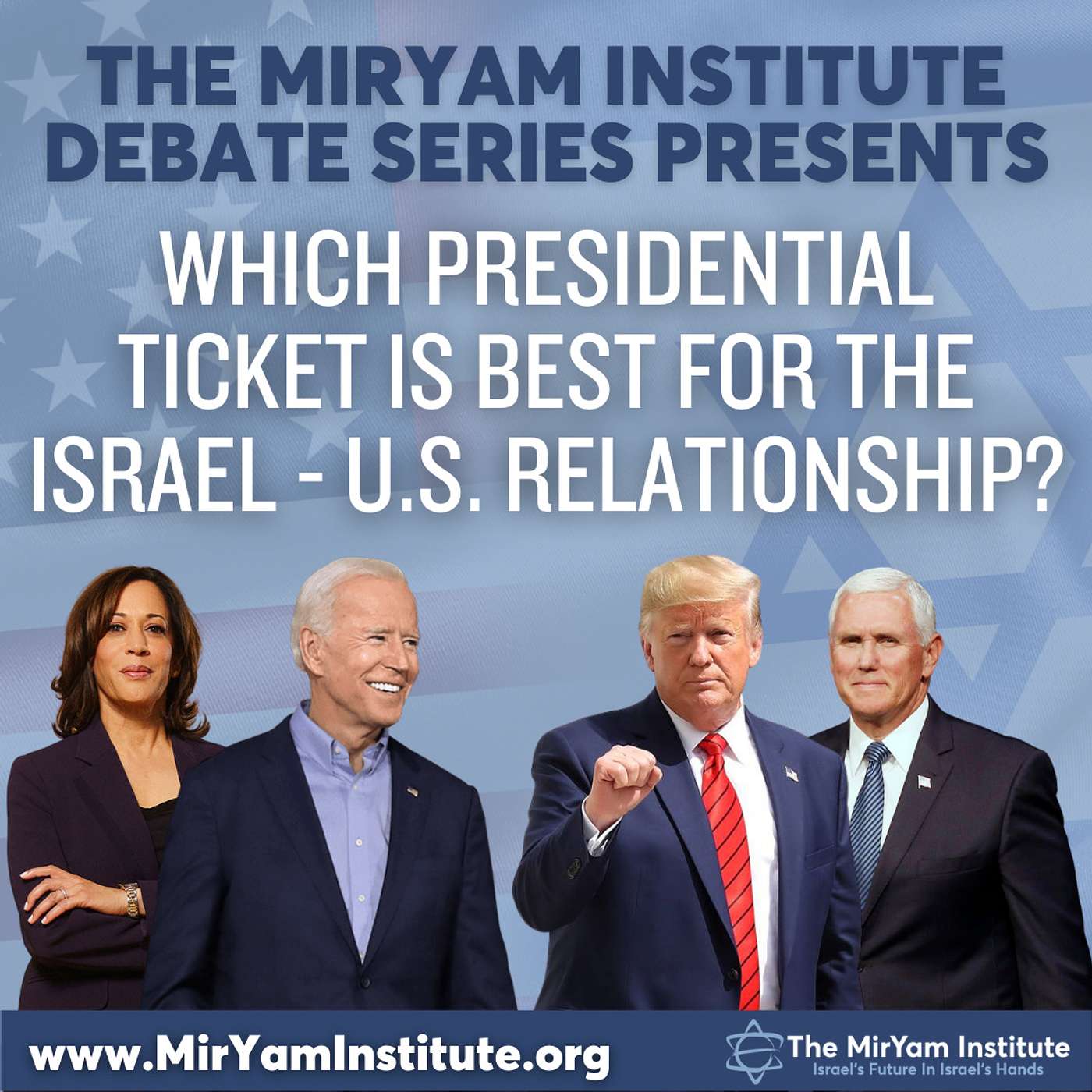 DEBATE: Which Presidential Ticket is Best for the Israel-US Relationship?