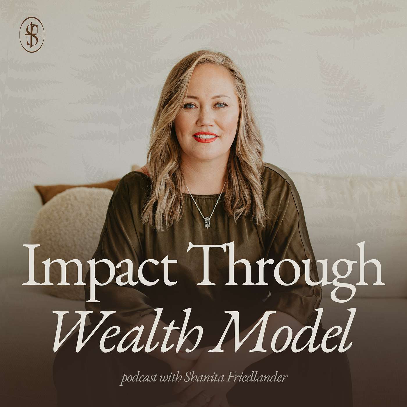 Impact Through Wealth Model with Shanita Friedlander