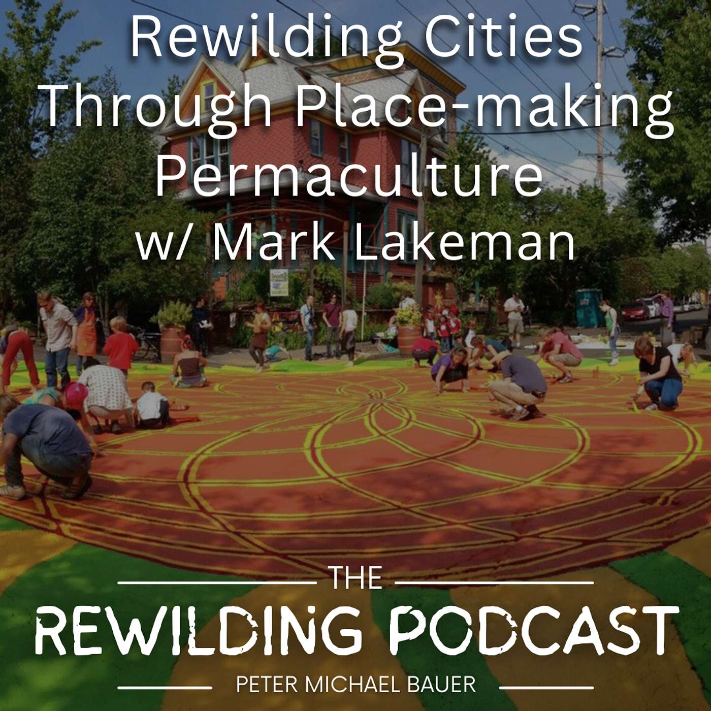 The Rewilding Podcast w/ Peter Michael Bauer