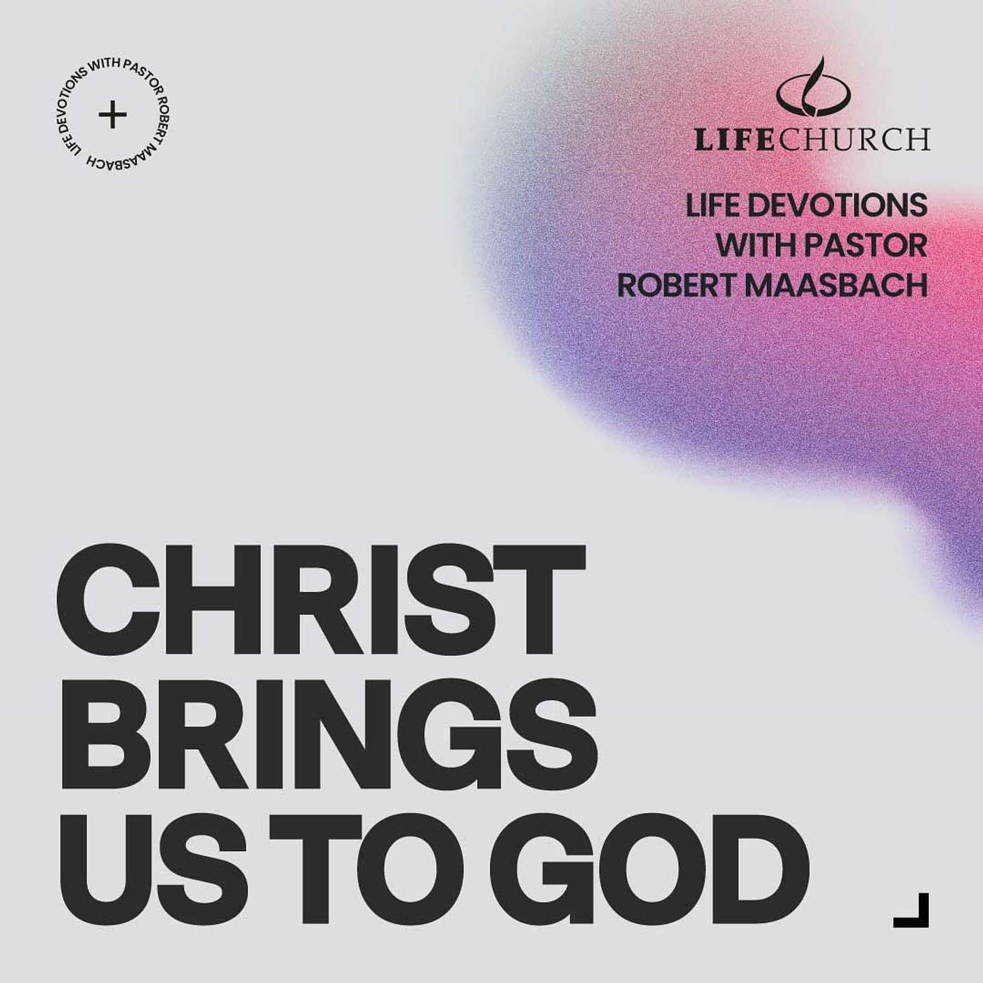 Christ Brings Us To God - 7.1.25