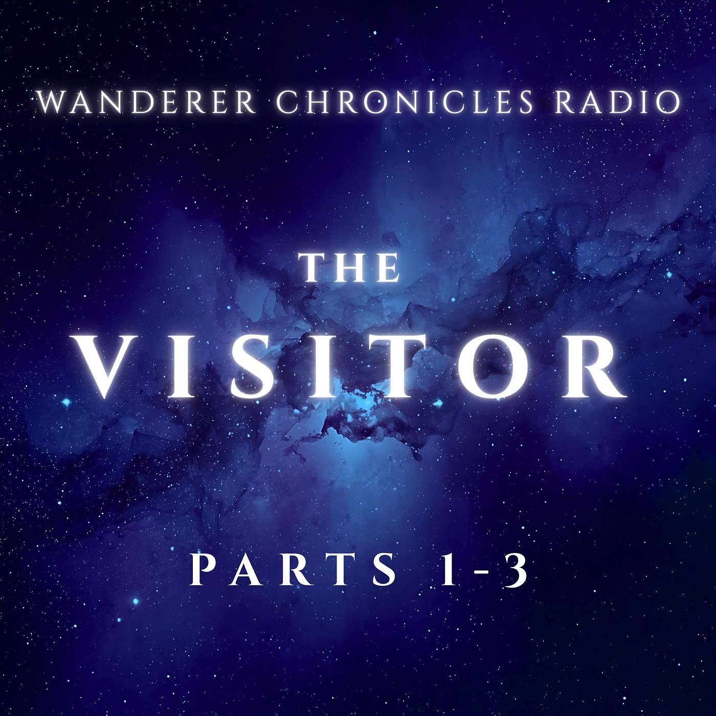 THE VISITOR - PARTS 1-3 | Sci-Fi Audio Podcast | WANDERER CHRONICLES RADIO