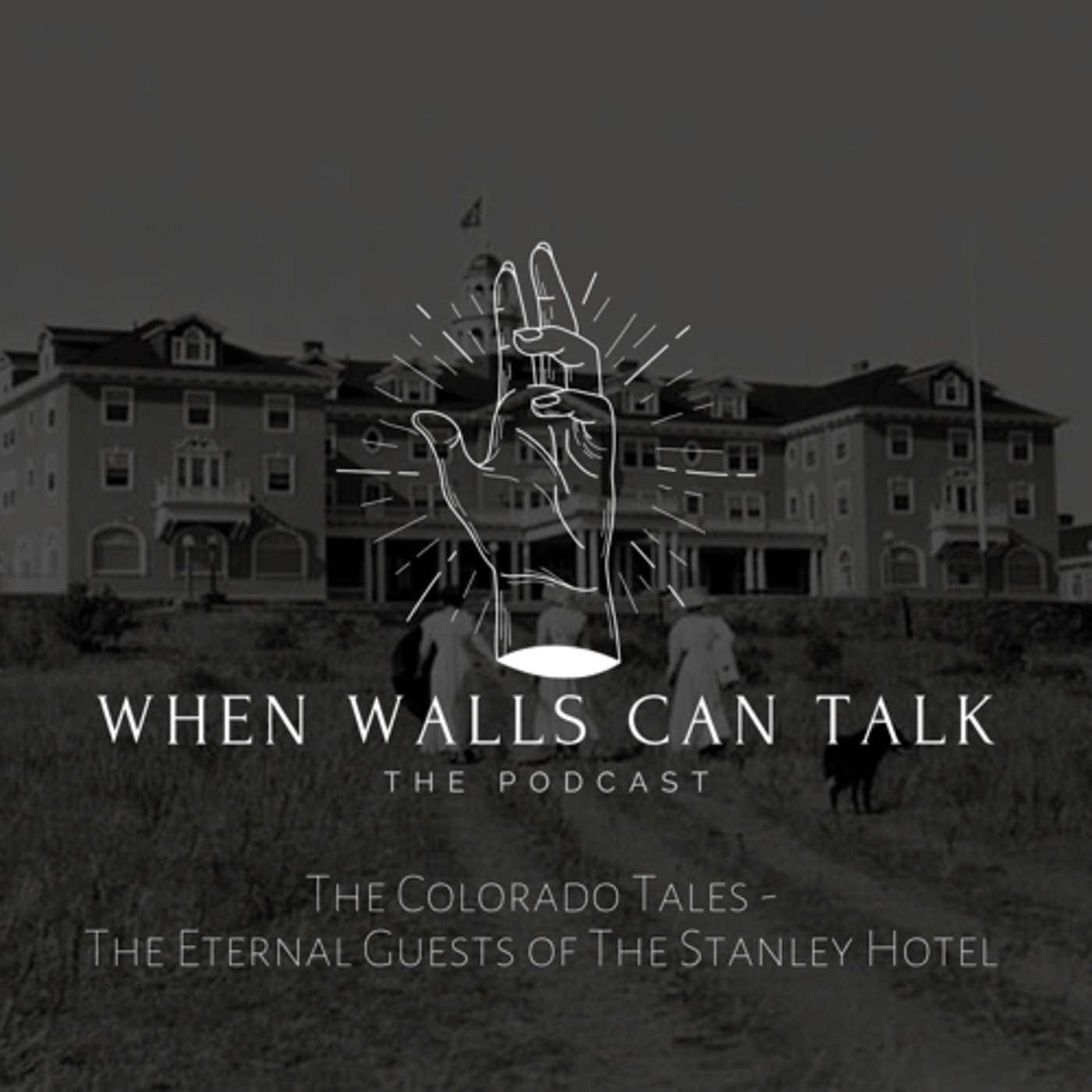 When Walls Can Talk: The Podcast | Where Paranormal Mysteries and Dark History Collide