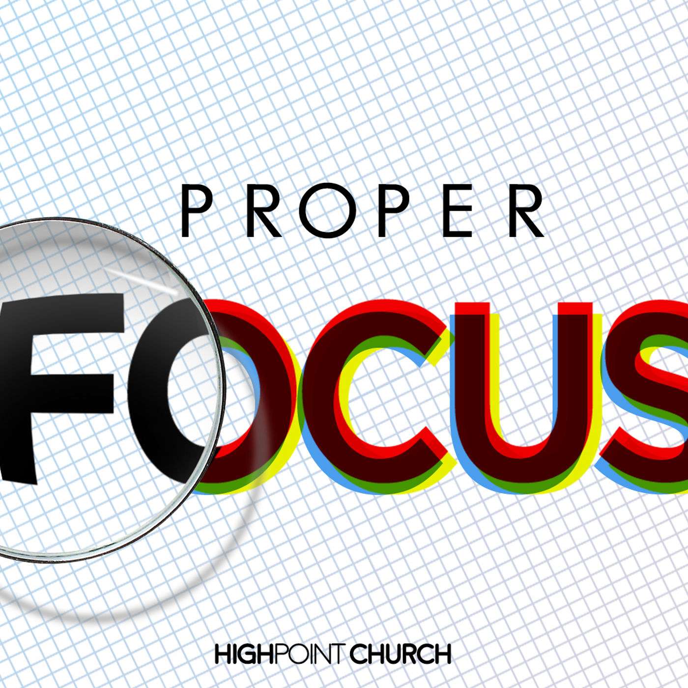 Proper Focus