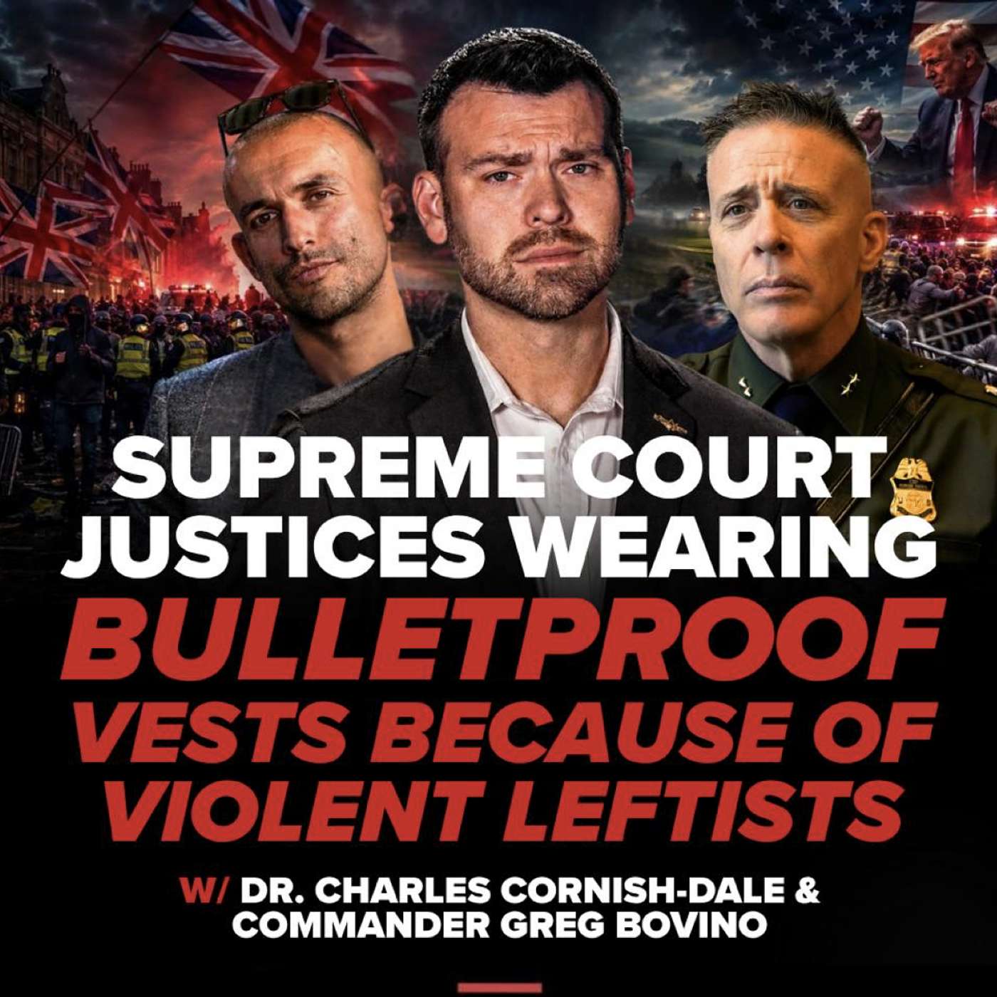 SUPREME COURT JUSTICES TO WEAR BULLETPROOF VESTS BECAUSE OF VIOLENT LEFTISTS