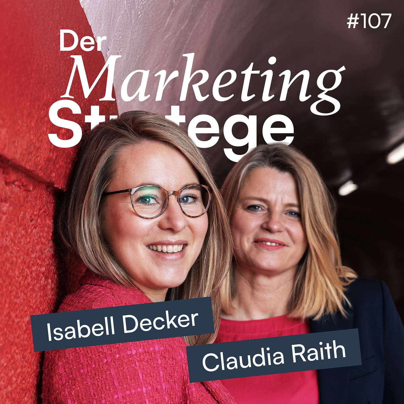 107 | Warum besseres Marketing Dich nicht rettet! (mit Claudia Raith & Isabell Decker) episode artwork