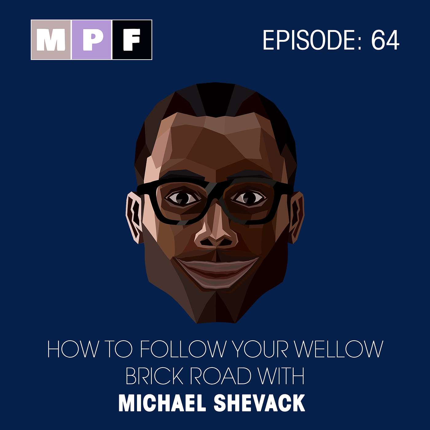 How to Follow Your Yellow Brick Road Michael Shevack