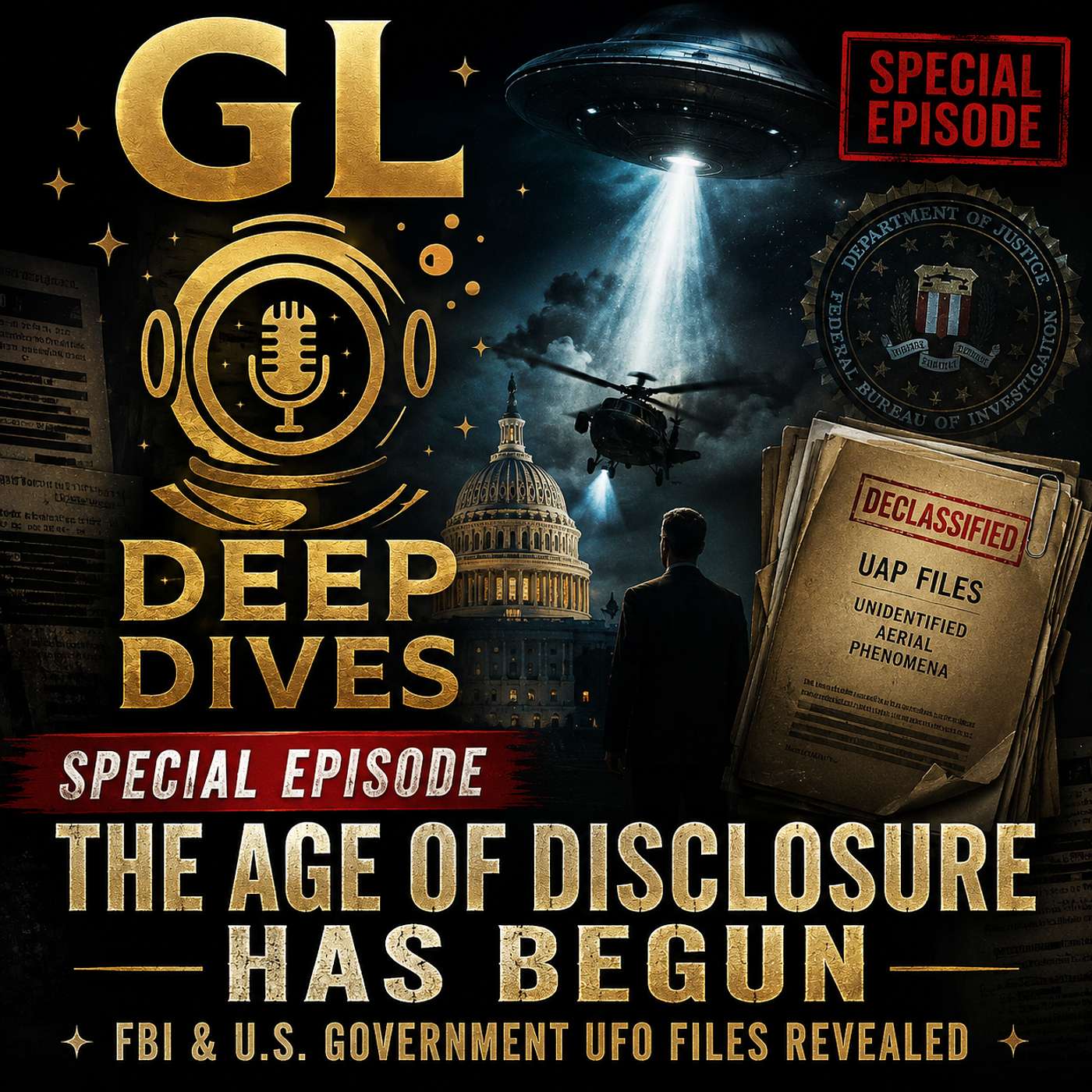 SPECIAL EPISODE: The Age of Disclosure Has Begun — FBI & U.S. Government UFO Files Revealed