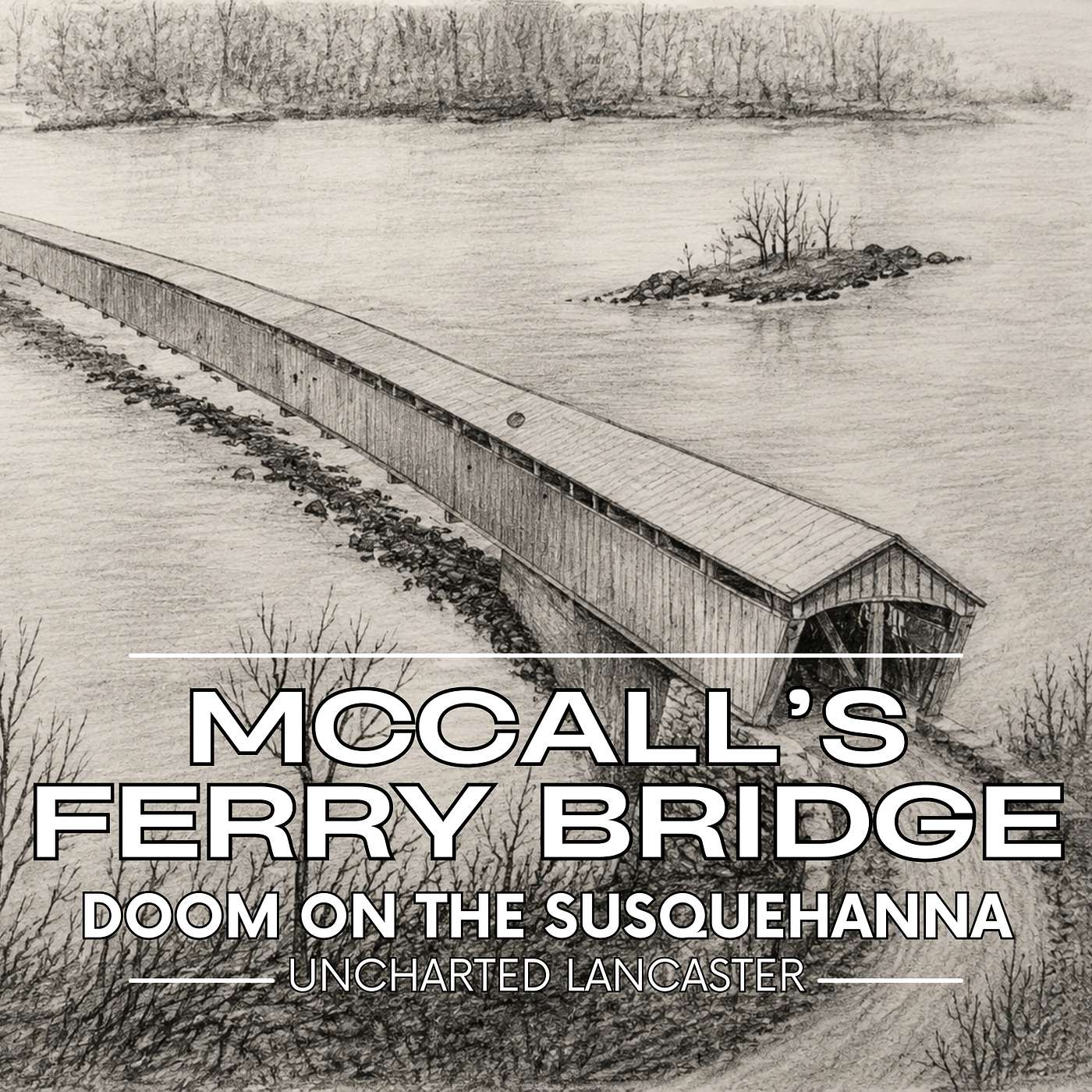 Theodore Burr’s Doomed Bridge Across the Susquehanna episode artwork