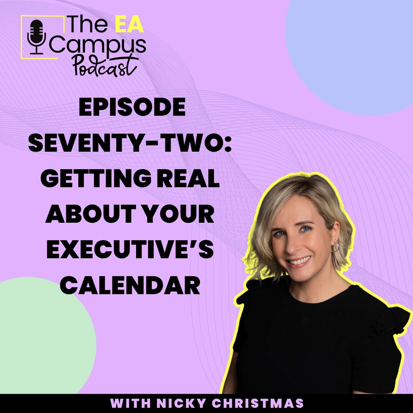 Ep 72: Getting Real About Your Executive’s Calendar