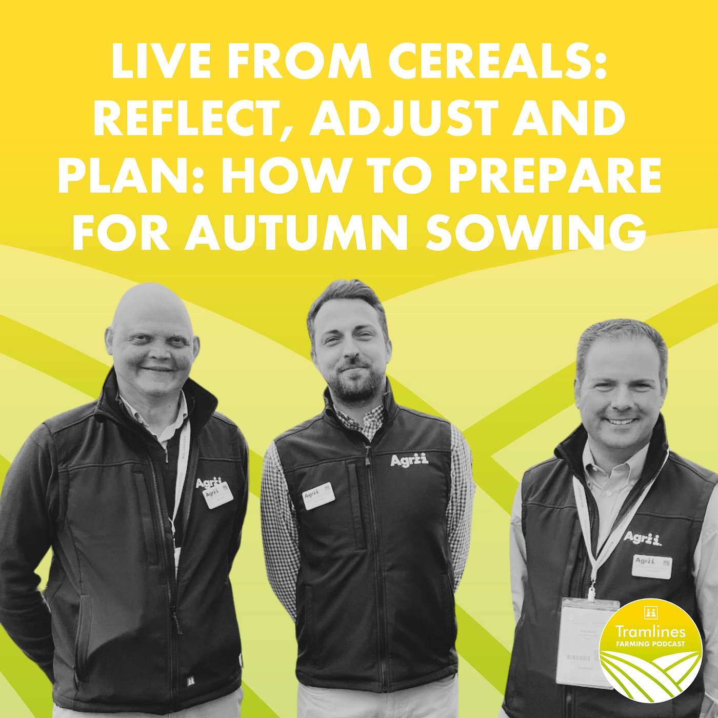 Live from Cereals: Reflect, Adjust and Plan: How to Prepare for Autumn Sowing