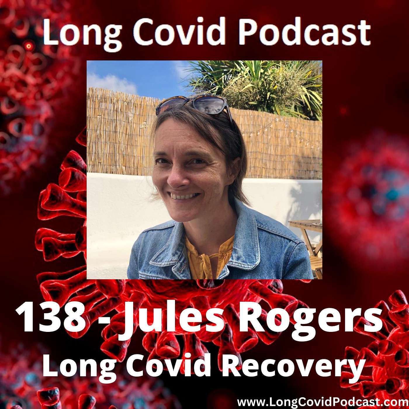 138 - Jules Rogers - Long Covid Recovery