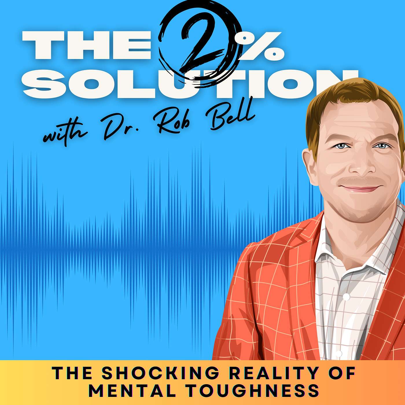 Why Everyone is an Athlete: Dr. Rob Bell's Revolutionary Take on Mental Toughness