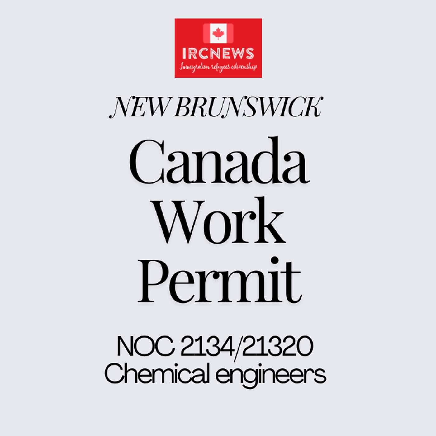 Canada Immigration New Brunswick NOC 2134/21320 Chemical engineers Work Permits episode artwork