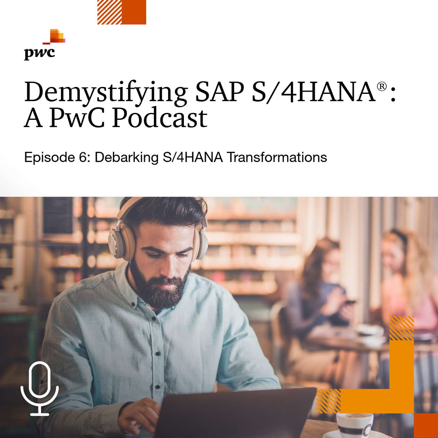 6: Debarking S/4HANA Transformations