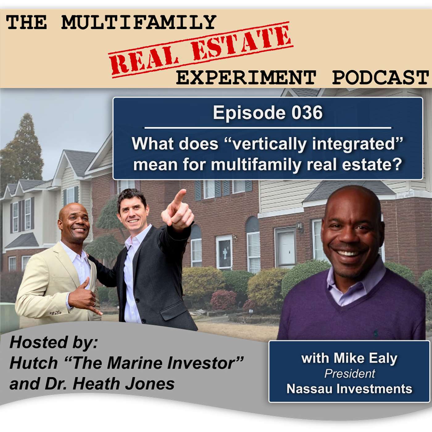 MFREE 036: What does "vertically Integrated" mean for real estate? with Mike Ealy