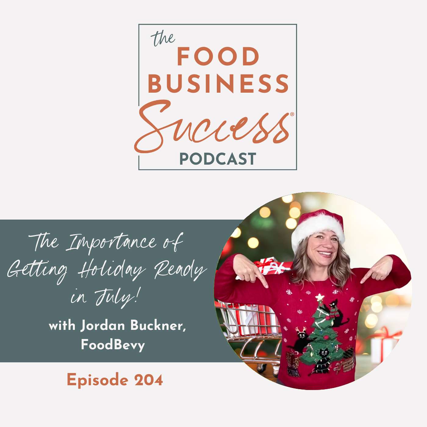 Ep #204 Why You Want to Be Holiday Ready Now with Jordan Buckner