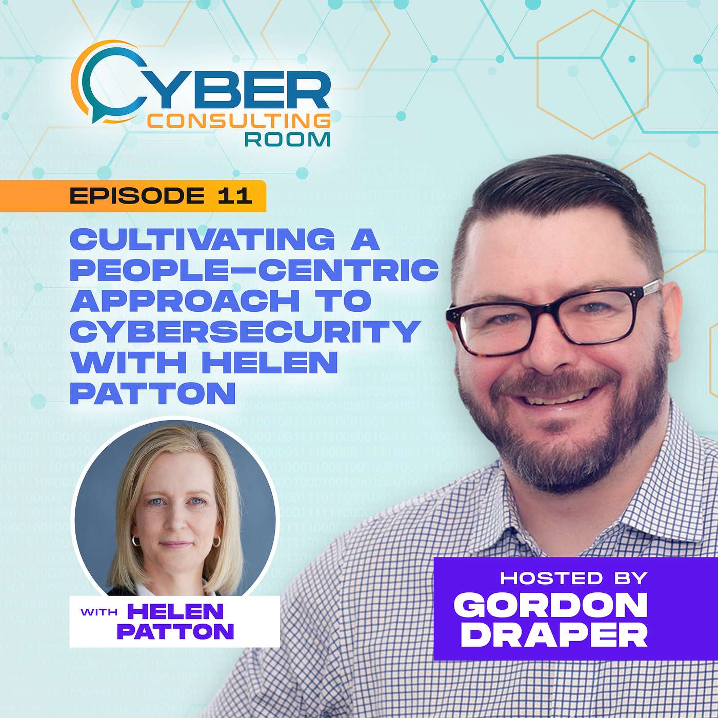 Cyber Consulting Room - Episode 11: Cultivating a People-Centric Approach to Cybersecurity with Helen Patton