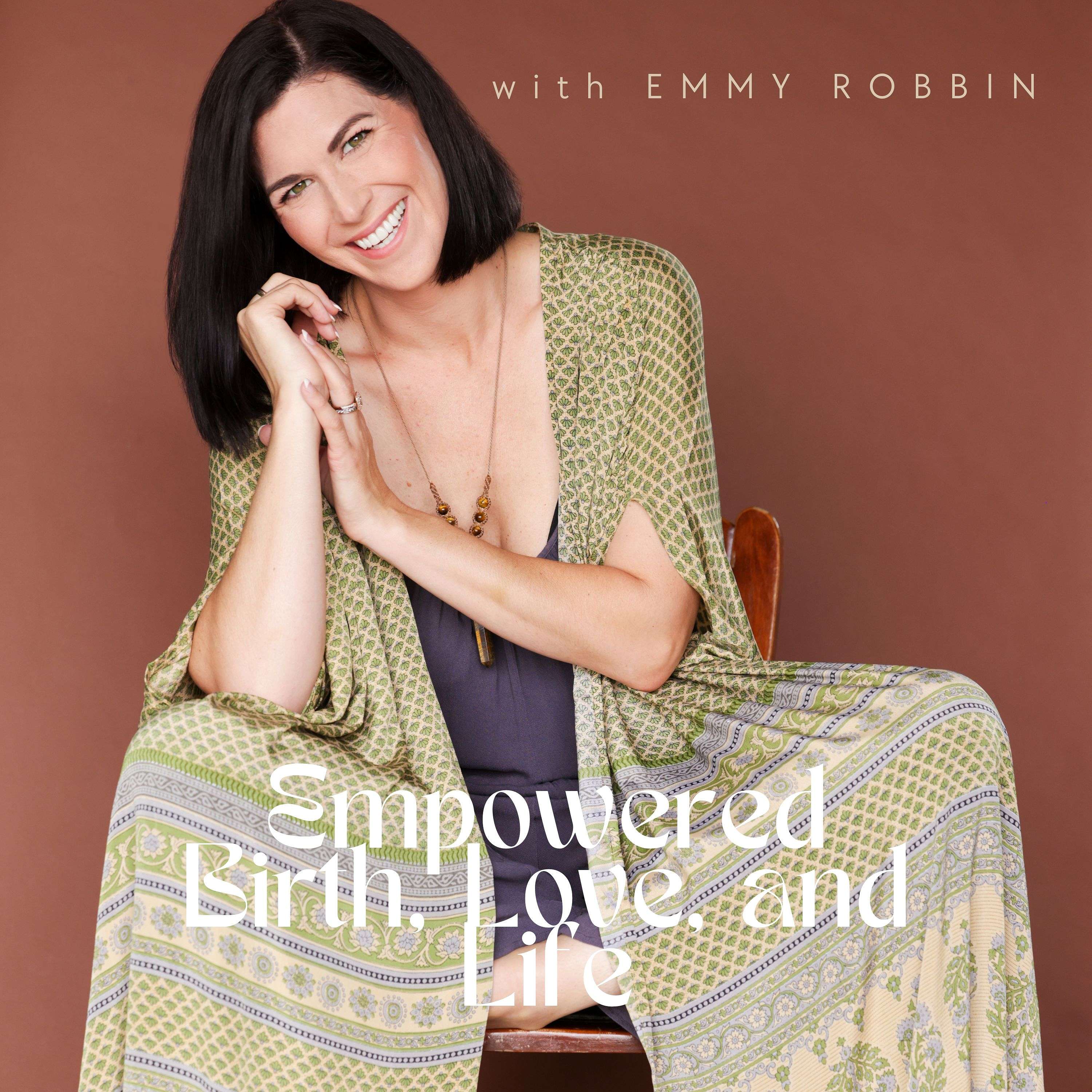 Empowered Birth, Love, and Life