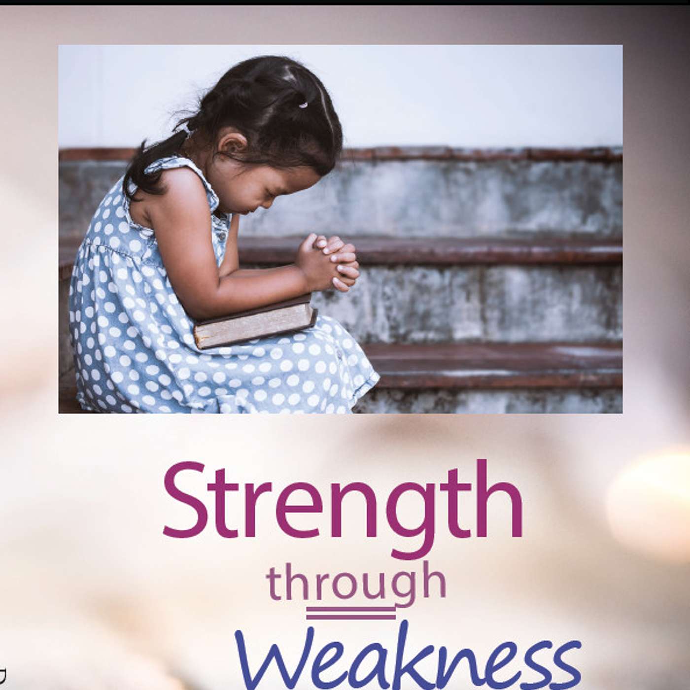 God’s Strength and God’s Wisdom