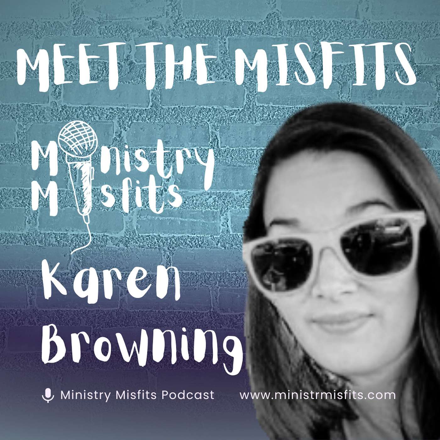 Ministry Misfits Episode 110: Meet the Misfits - Karen Browning