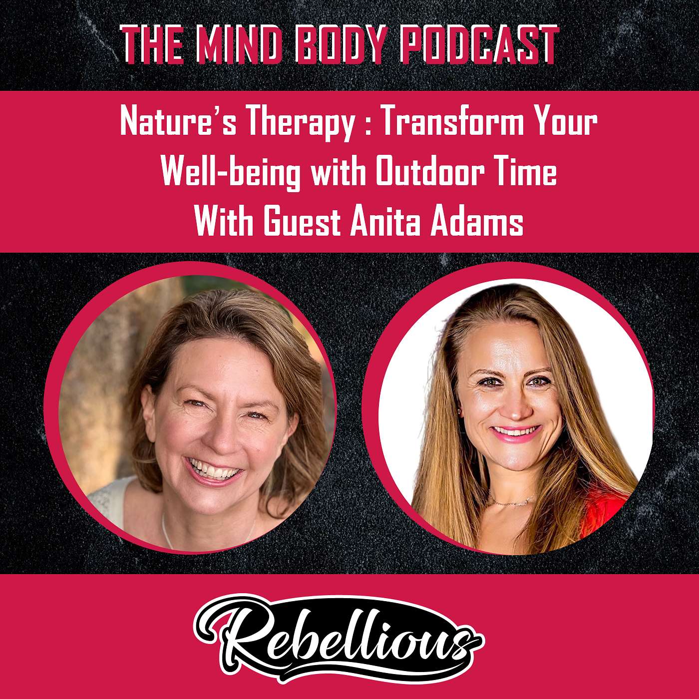 The Mind-Body Podcast, Your Rebellious Podcast