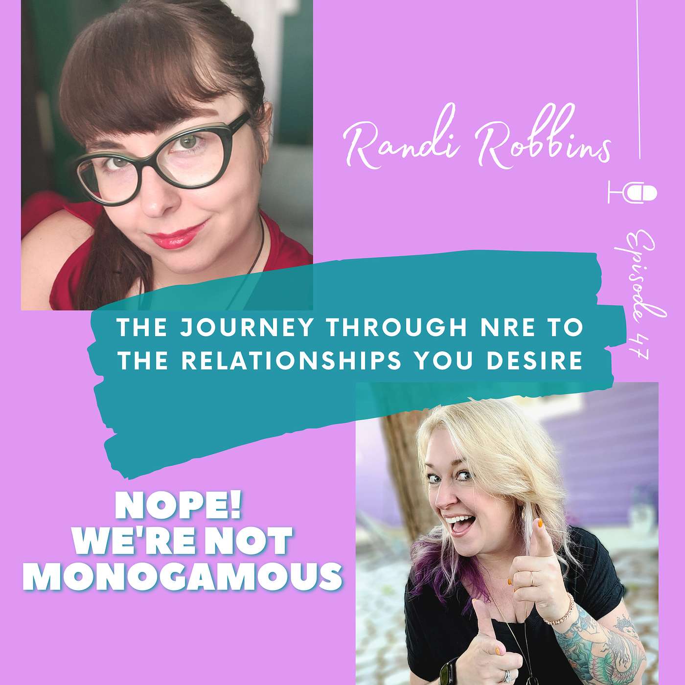 The Journey Through NRE to the Relationships You Desire, Ep. 47