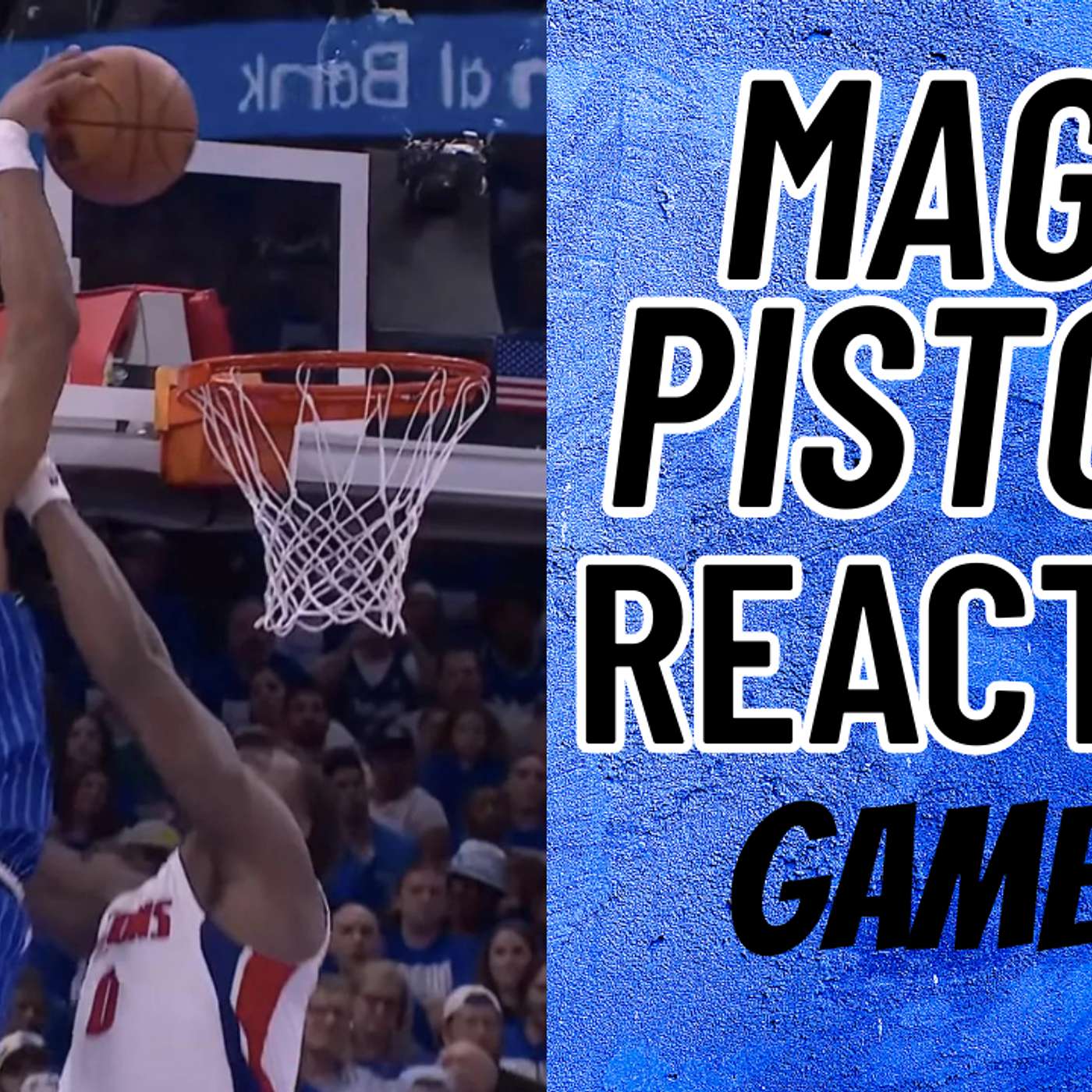 Magic vs. Pistons Game 4 Reaction