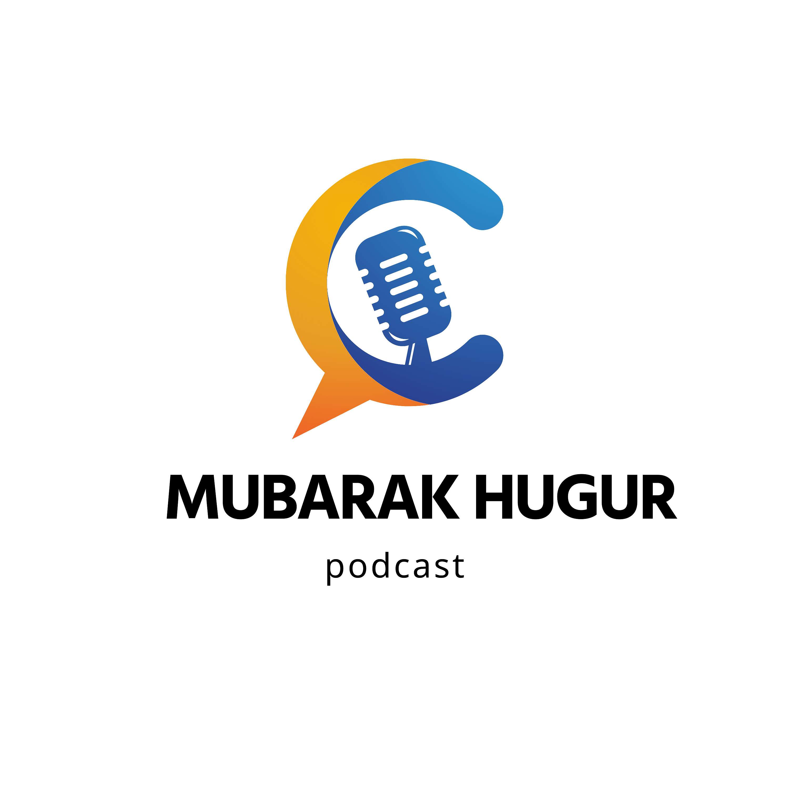 mubarak Hugur 's Podcast