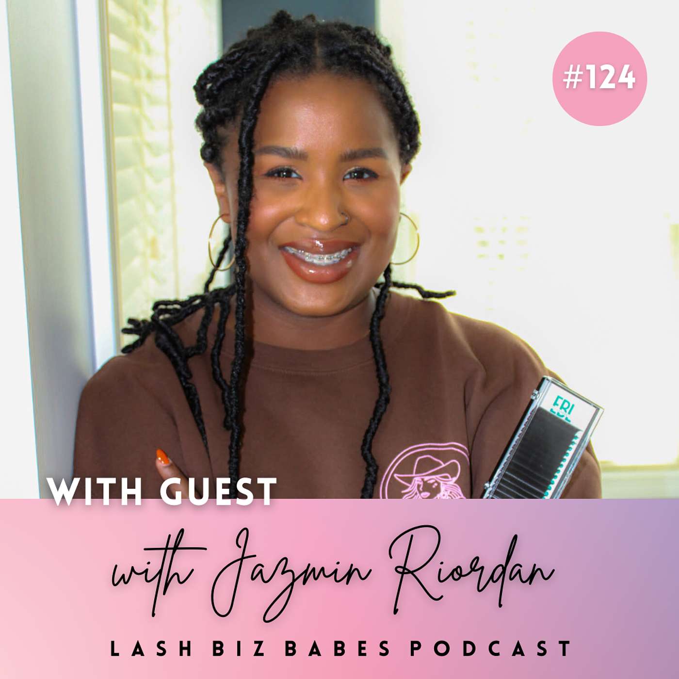 124: Where Do We Go From Here? Diversity and Inclusivity in the Lash Industry with Jazmin Riordan of the Melanated Lash Network