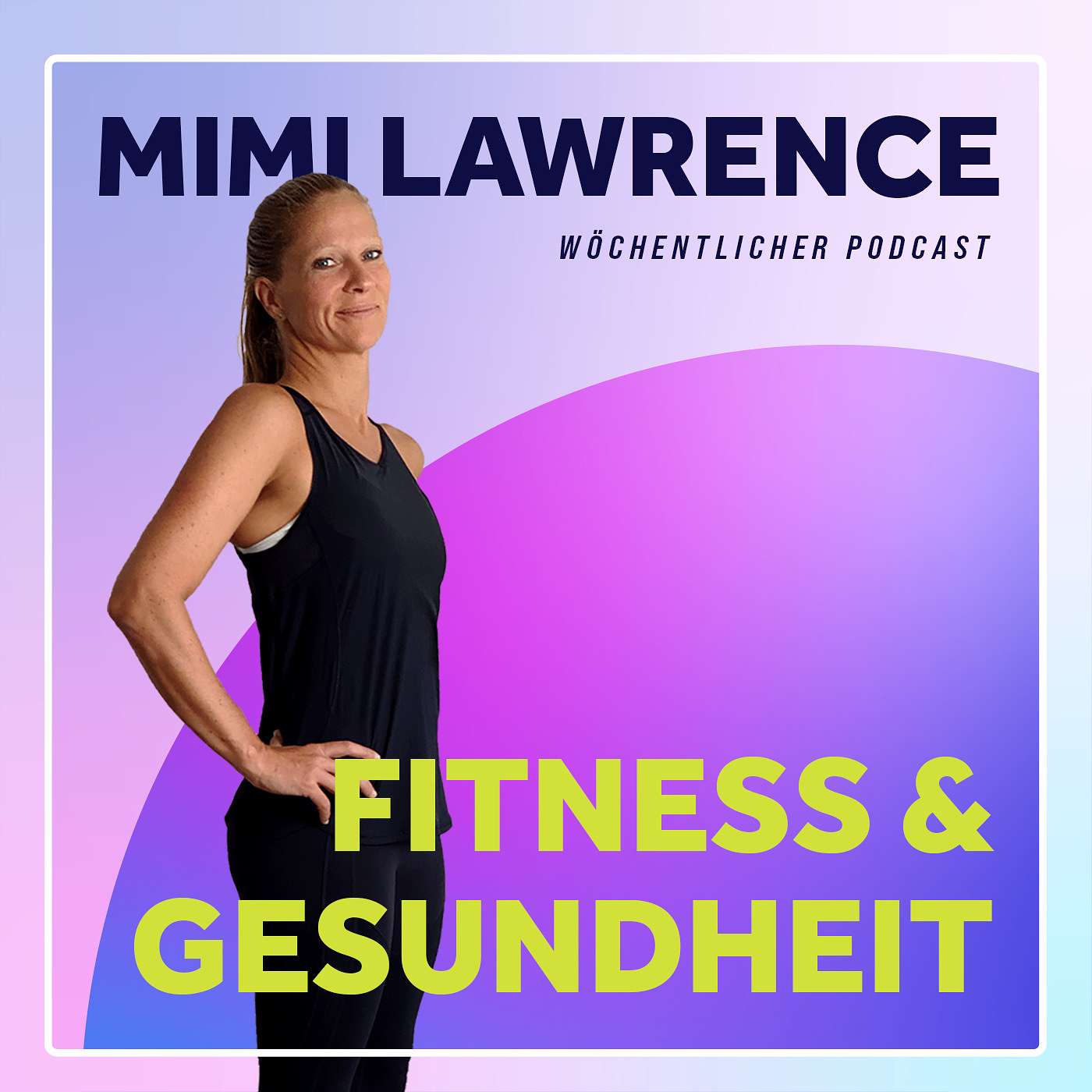 Fitness & Gesundheit mit Mimi Lawrence