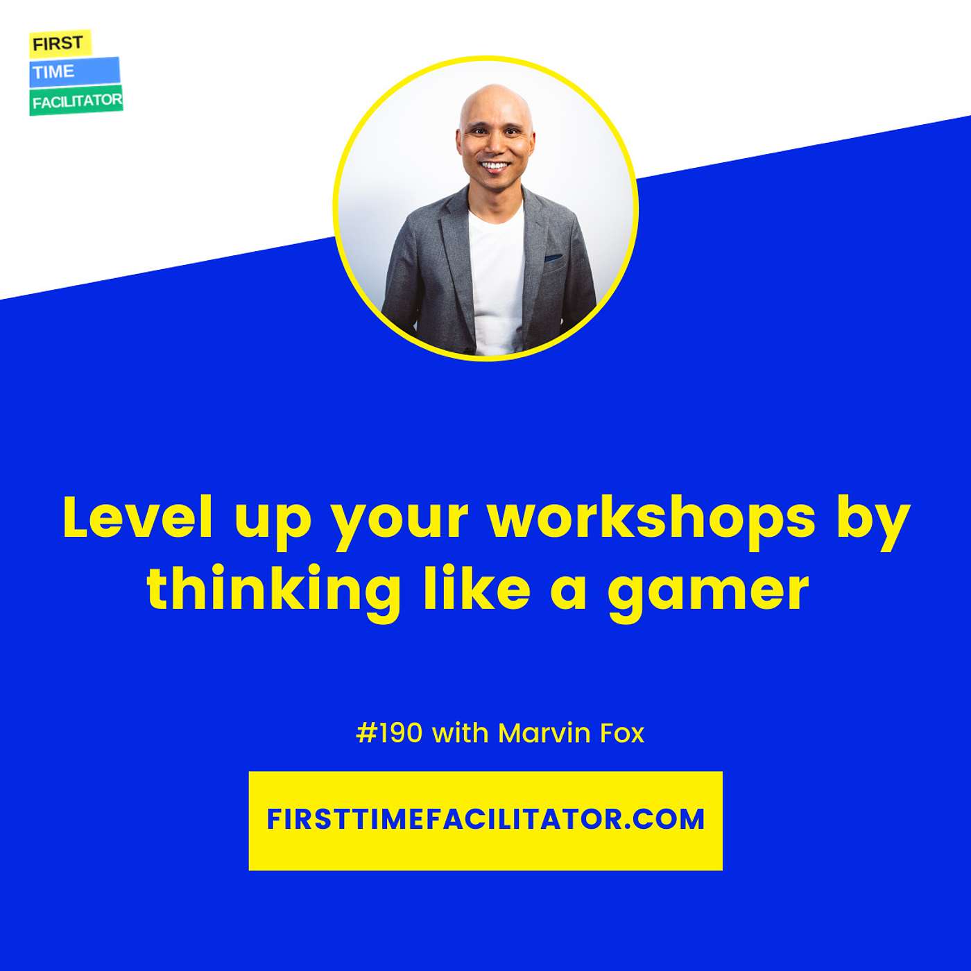 Level up your workshops by thinking like a gamer with Marvin Fox (Episode 190)