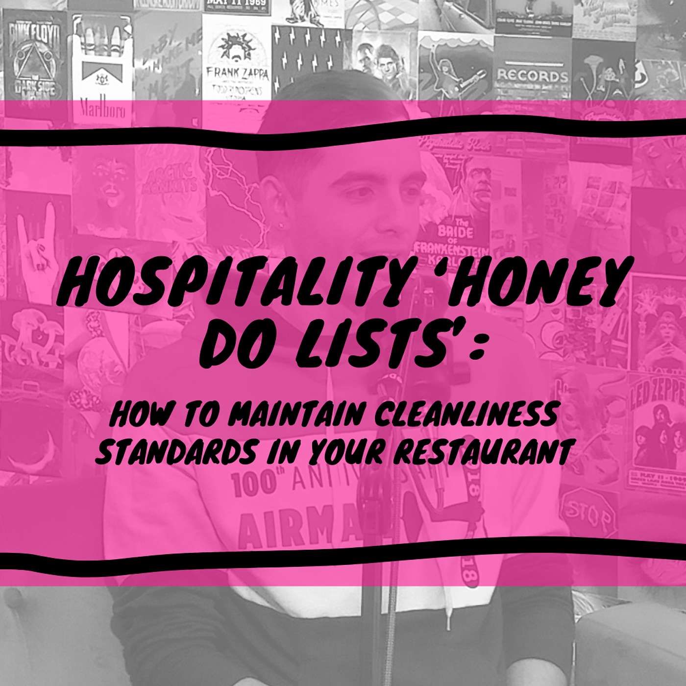 Hospitality ‘Honey Do Lists’: How to Maintain Cleanliness Standards in Your Restaurant