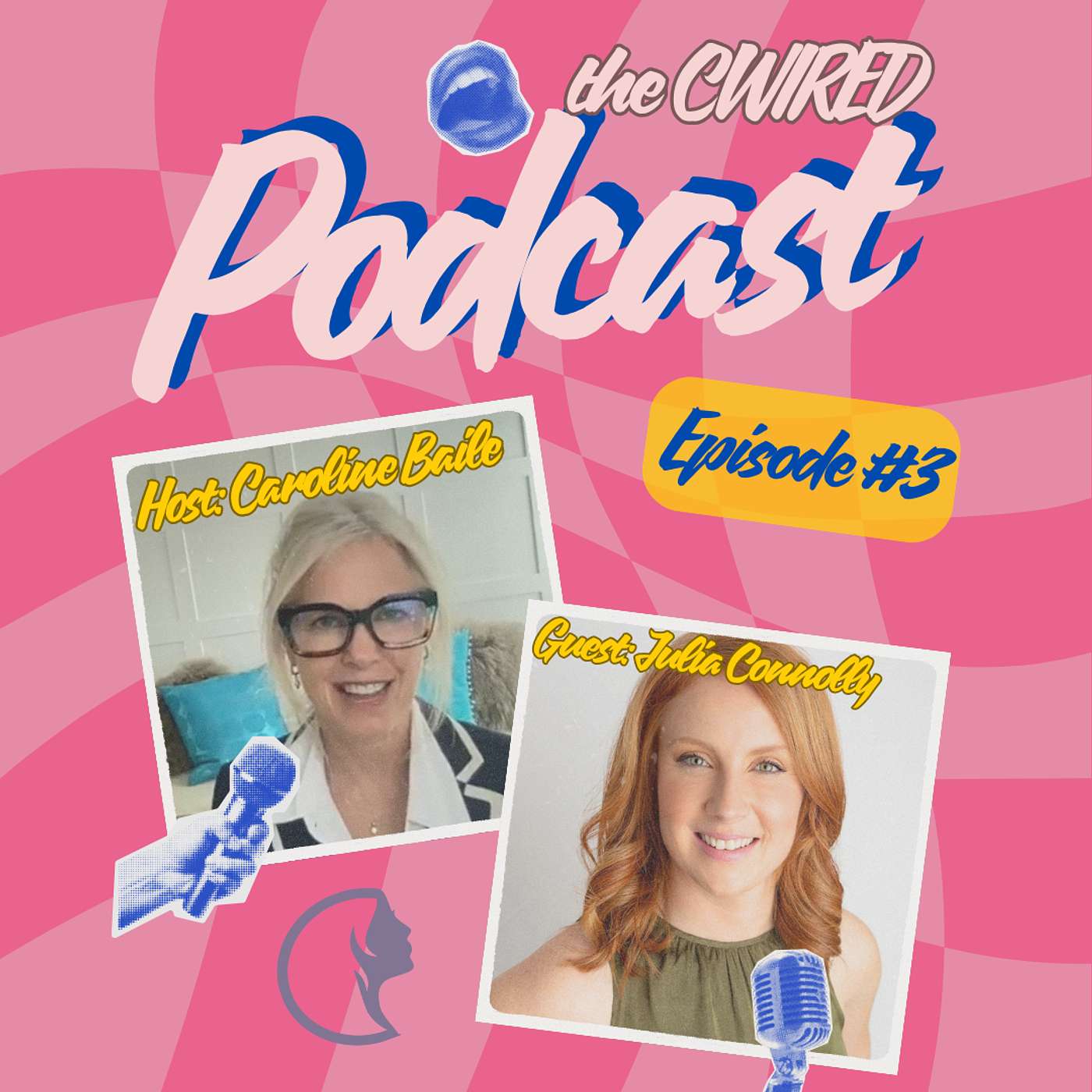 CWIRED Ep3 - Julia Connolly CWIRED Ep3 - Julia Connolly