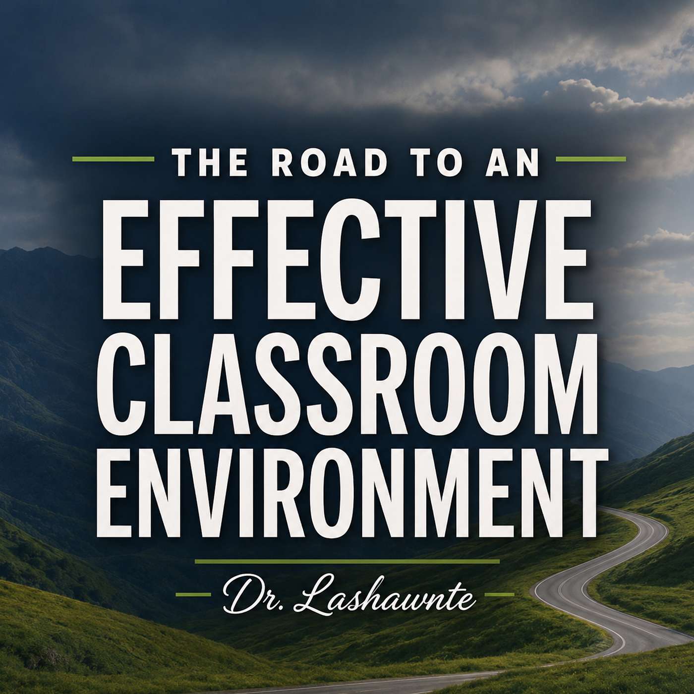 The Road to an Effective Classroom Environment