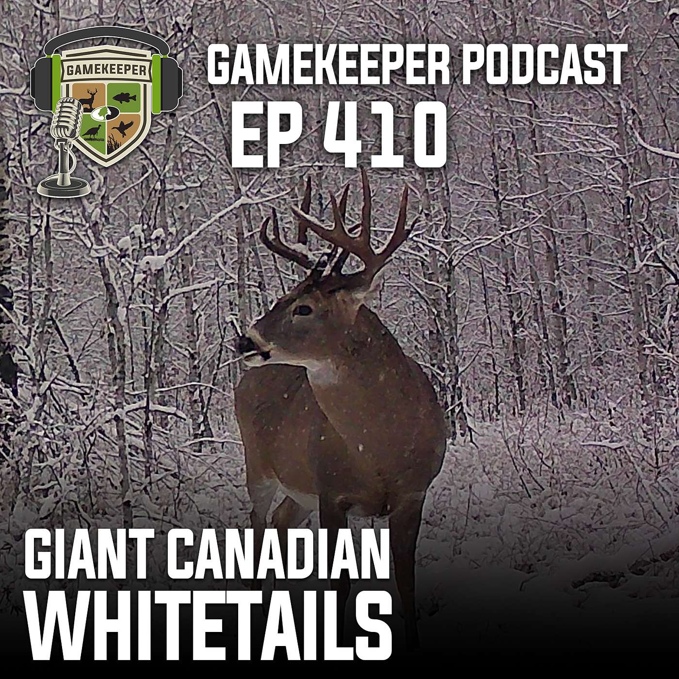 EP:410 | Giant Canadian Whitetails