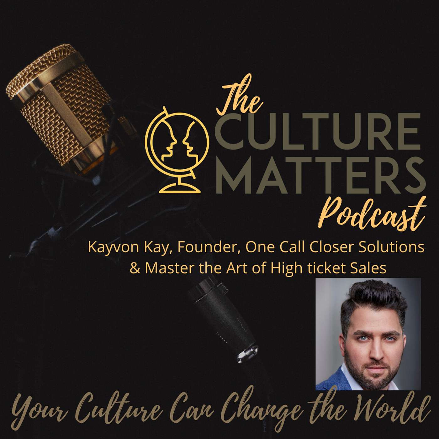Season 5, Episode 50: Guest: Kayvon Kay: Everything in Life is a Sale