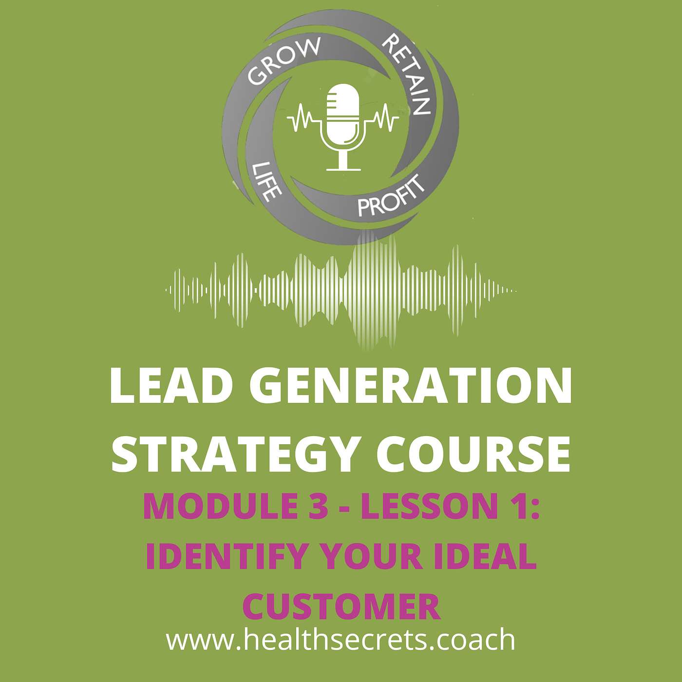 7. Lead Generation - Module 3 - Lesson 1