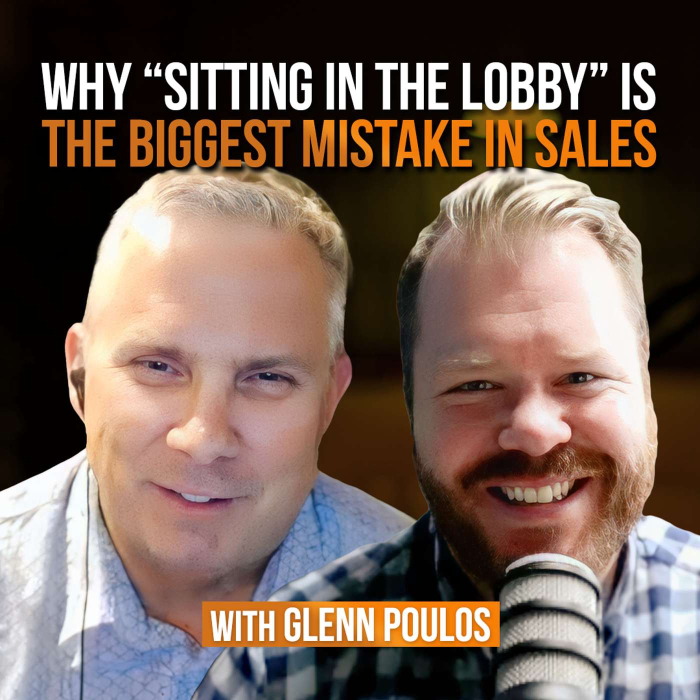 Why “Sitting in the Lobby” is the Biggest Mistake in Sales episode artwork