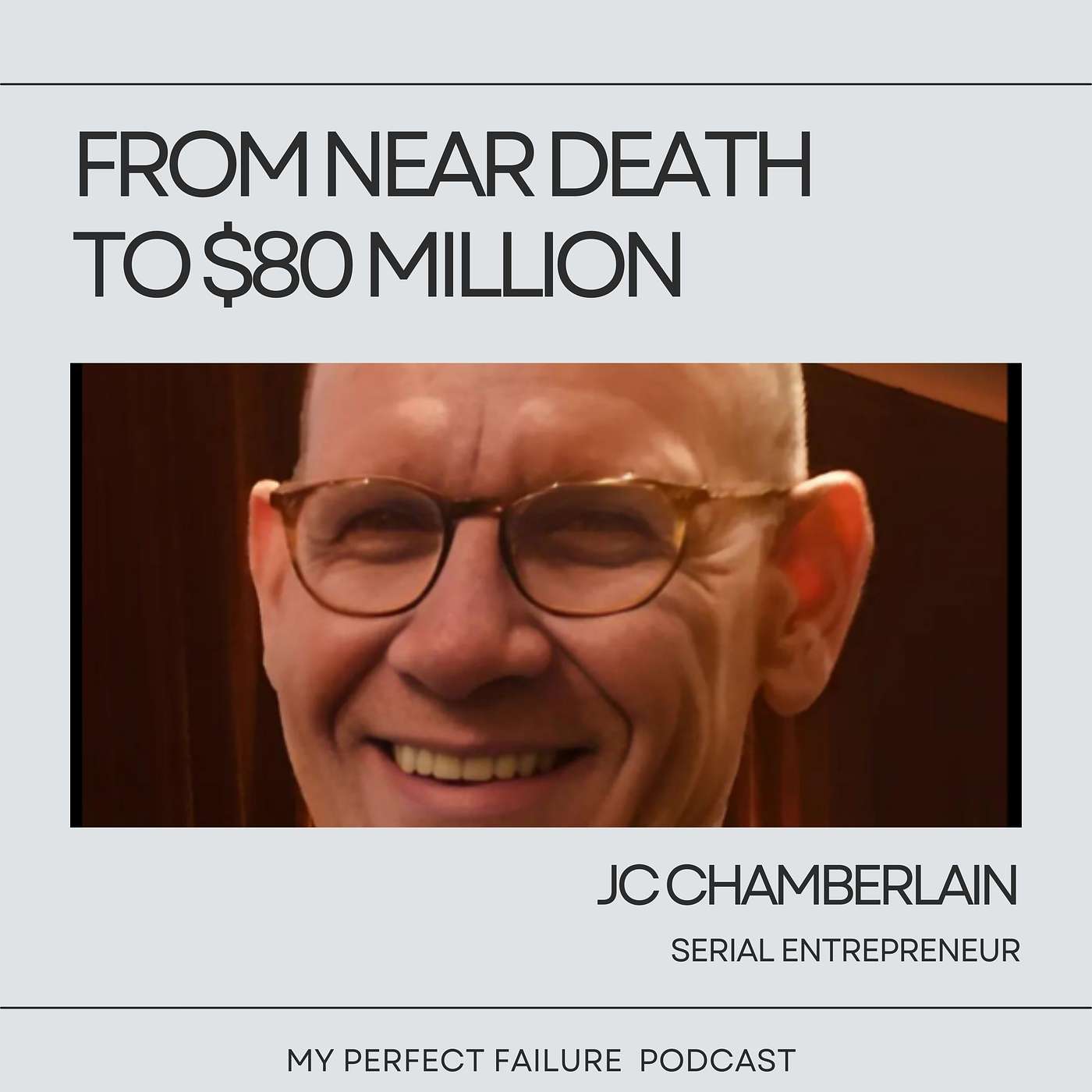 From Near-Death To $80 Million: JC Chamberlain’s Story Of Resilience From Near-Death To $80 Million: JC Chamberlain’s Story Of Resilience