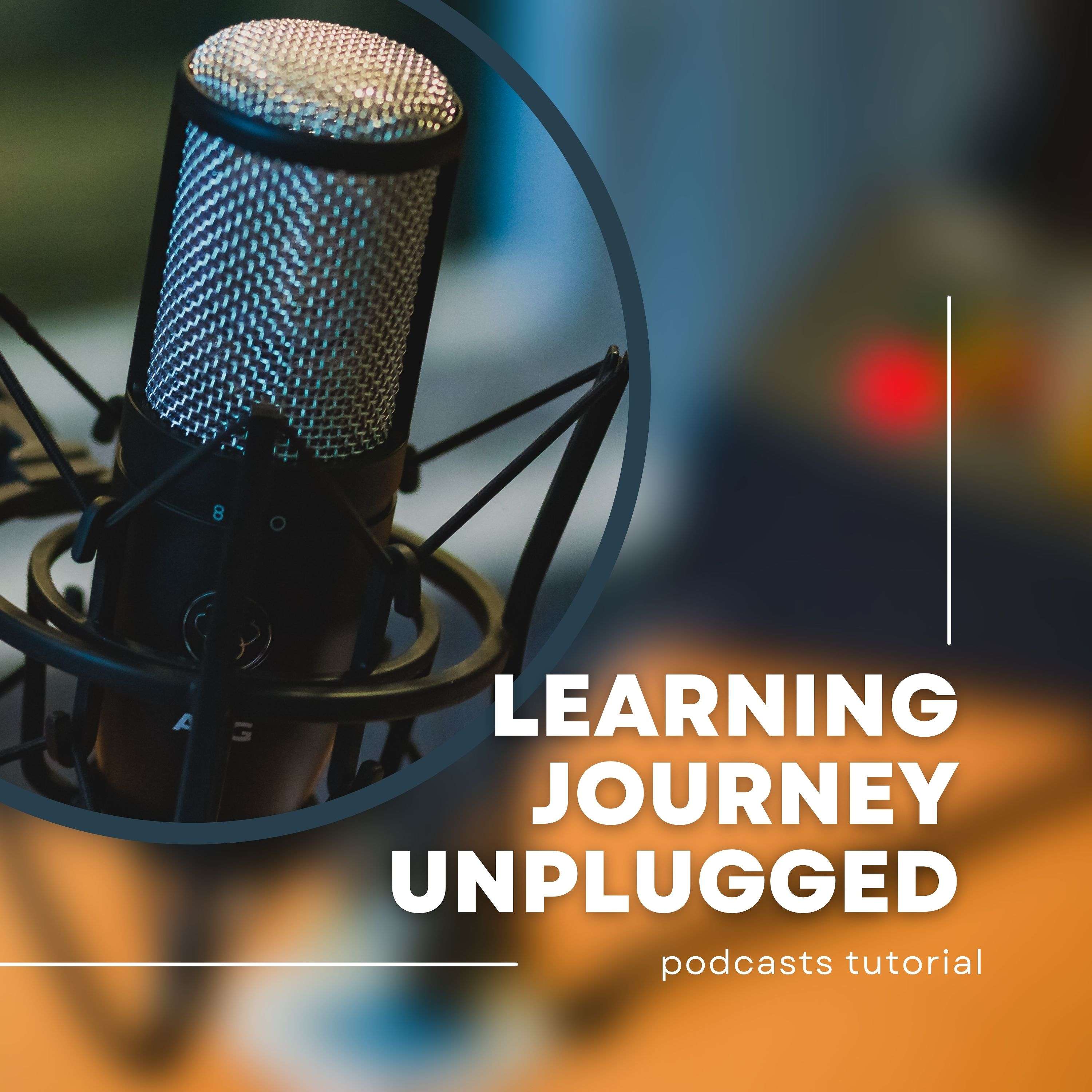 Learning Journeys Unplugged's Podcast