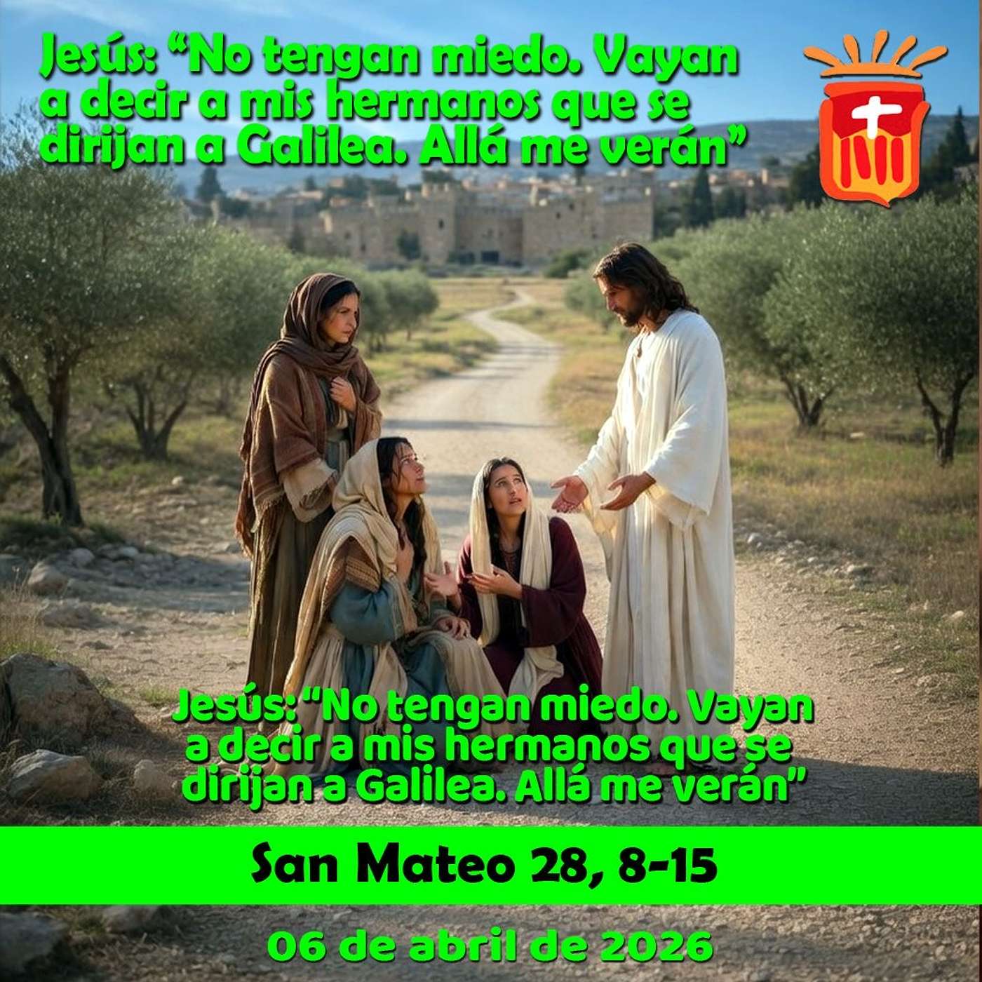 2026-04-06 San Mateo 28, 8-15: Lunes de la Octava de Pascua