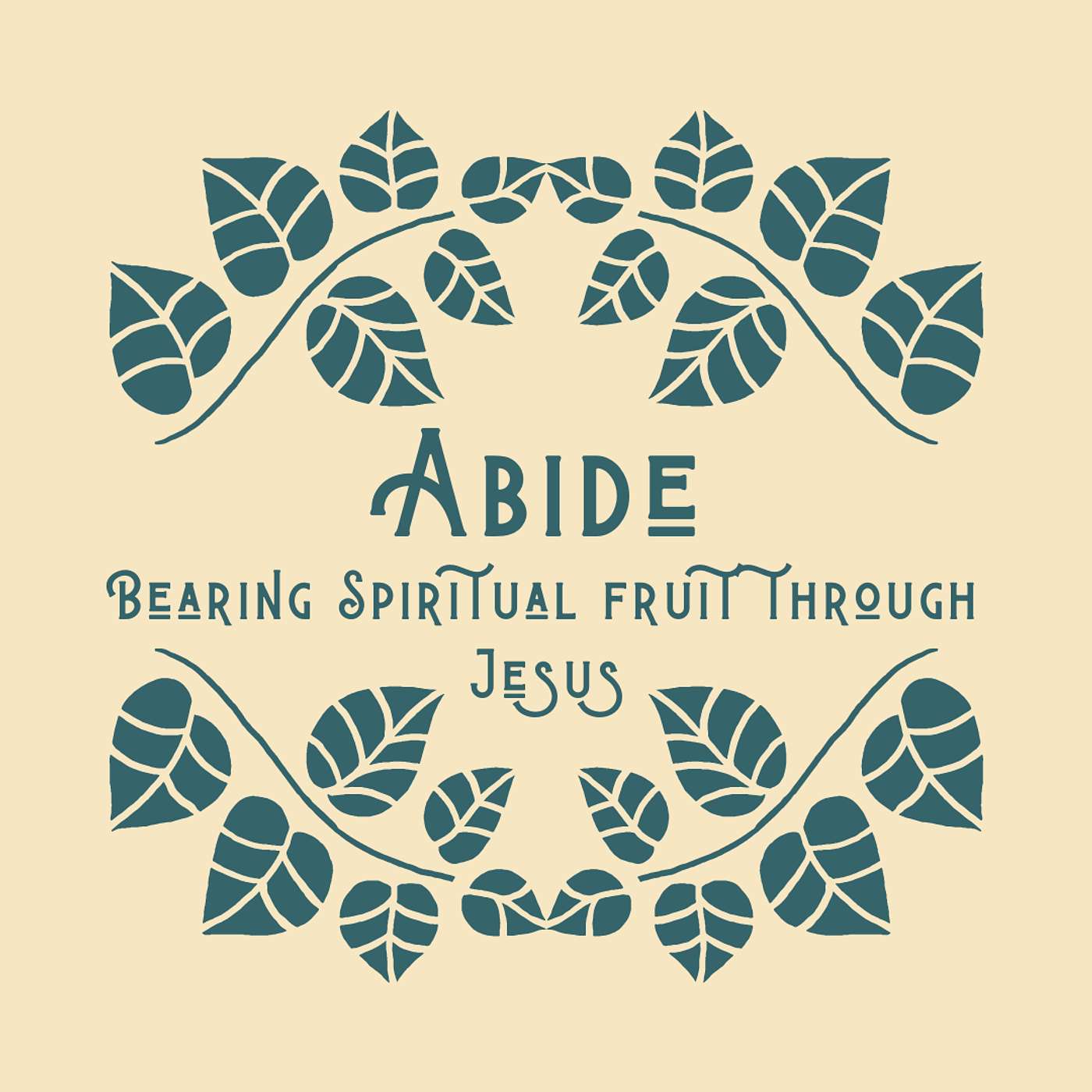 Abide | Part 4 | For the World | John 15:1-27 episode artwork