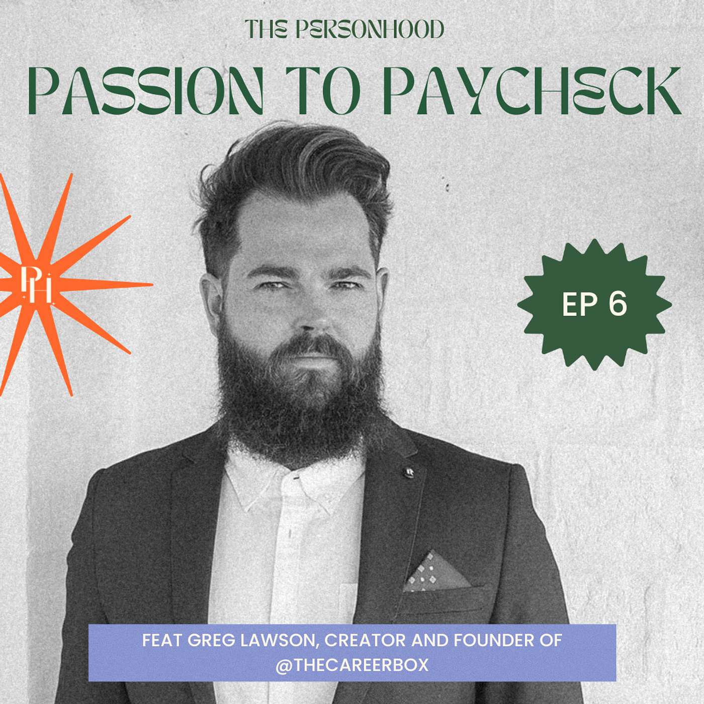 The Personhood: Passion to Paycheck