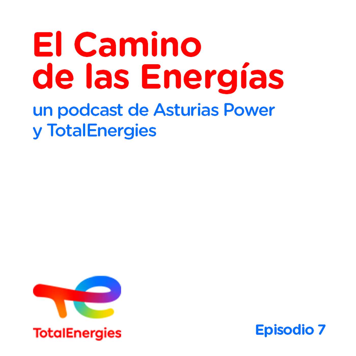 El Camino de las Energías con TotalEnergies · David Tuñón Álvarez - Episodio 7